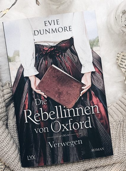Die Rebellinnen von Oxford: Verwegen von Evie Dunmore