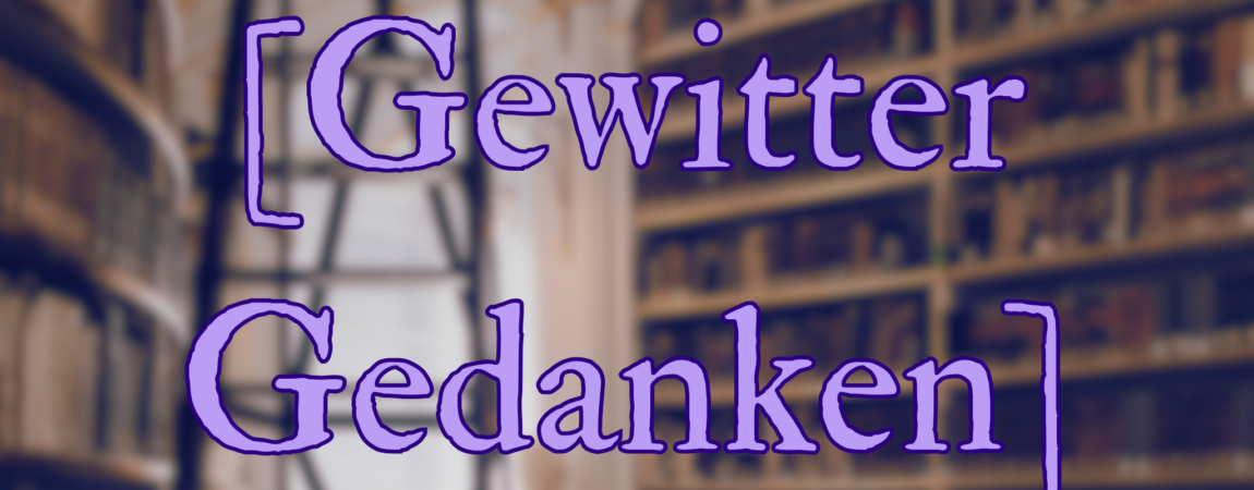 [Gewittergedanken] Bekenntnisse einer Buch-Bloggerin